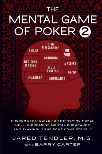 The Mental Game of Poker 2: Proven Strategies for Improving Poker Skill, Increasing Mental Endurance, and Playing in the Zone Consistently - Epub + Converted Pdf